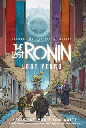 Teenage Mutant Ninja Turtles TPB The Last RoninLost Years